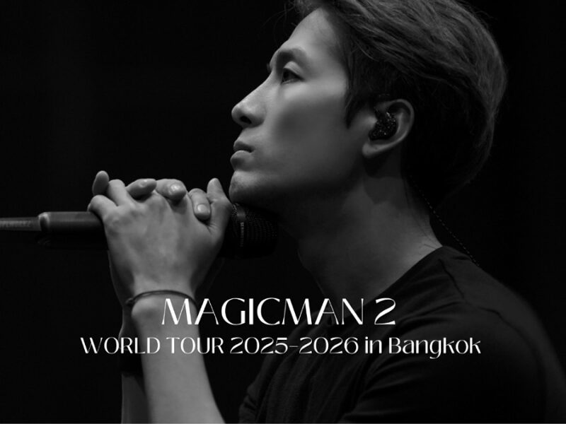 MAGICMAN 2 WORLD TOUR 2025–2026 in Bangkok Presented by Galaxy Resorts Thailand