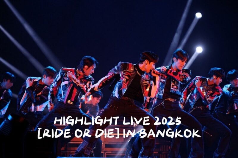 HIGHLIGHT LIVE 2025 [RIDE OR DIE] IN BANGKOK