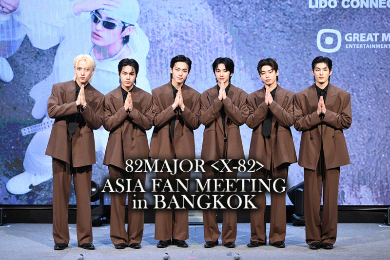 82MAJOR <X-82> ASIA FAN MEETING in BANGKOK