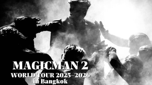 MAGICMAN 2 WORLD TOUR 2025–2026 in Bangkok Presented by Galaxy Resorts Thailand